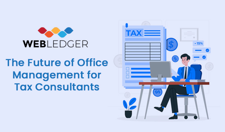 The Future of Office Management for Tax Consultants