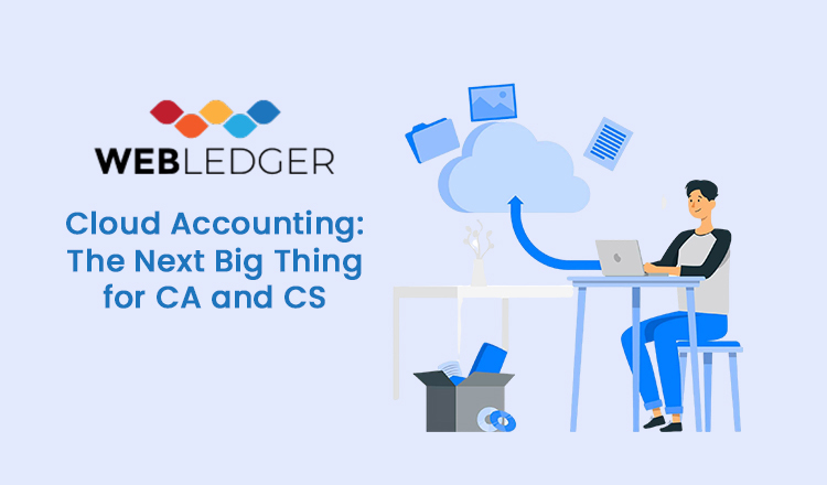 Cloud Accounting: The Next Big Thing for CA and CS