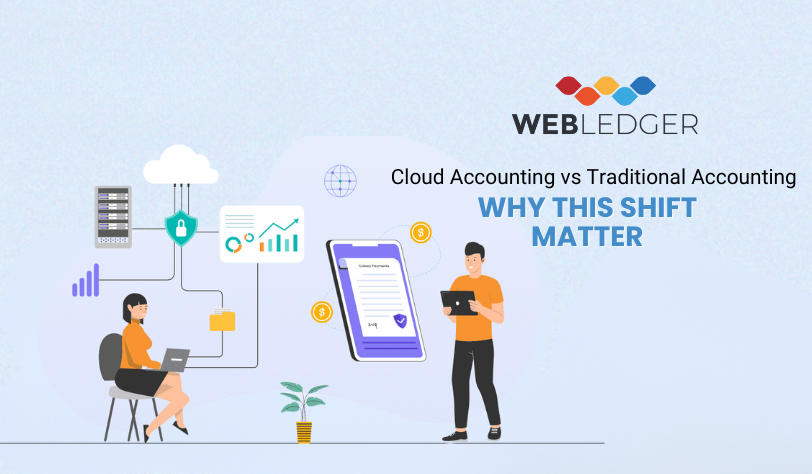 Cloud Accounting vs Traditional Accounting: Why This Shift Matters