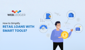 How to Simplify Retail Loans with Smart Tools?