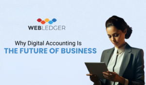 Why Digital Accounting Is the Future of Business