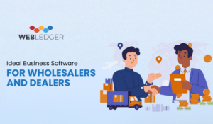 Ideal Business Software for Wholesalers and Dealers