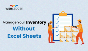 Manage Your Inventory Without Excel Sheets