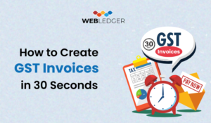 GST Invoices in 30 Seconds
