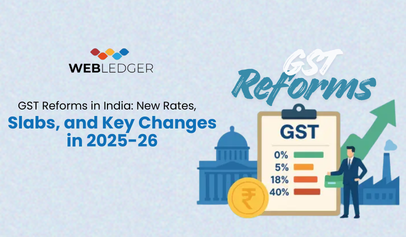 GST Reforms in India: New Rates, Slabs, and Key Changes in 2025-26