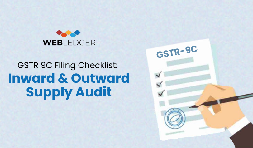 GSTR 9C Filing Checklist: Inward & Outward Supply Audit